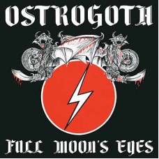 OSTROGOTH - Full Moon's Eyes (2023) MCD